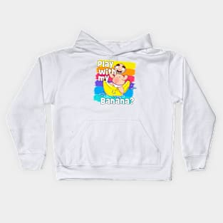 Play with my Banana? Kids Hoodie